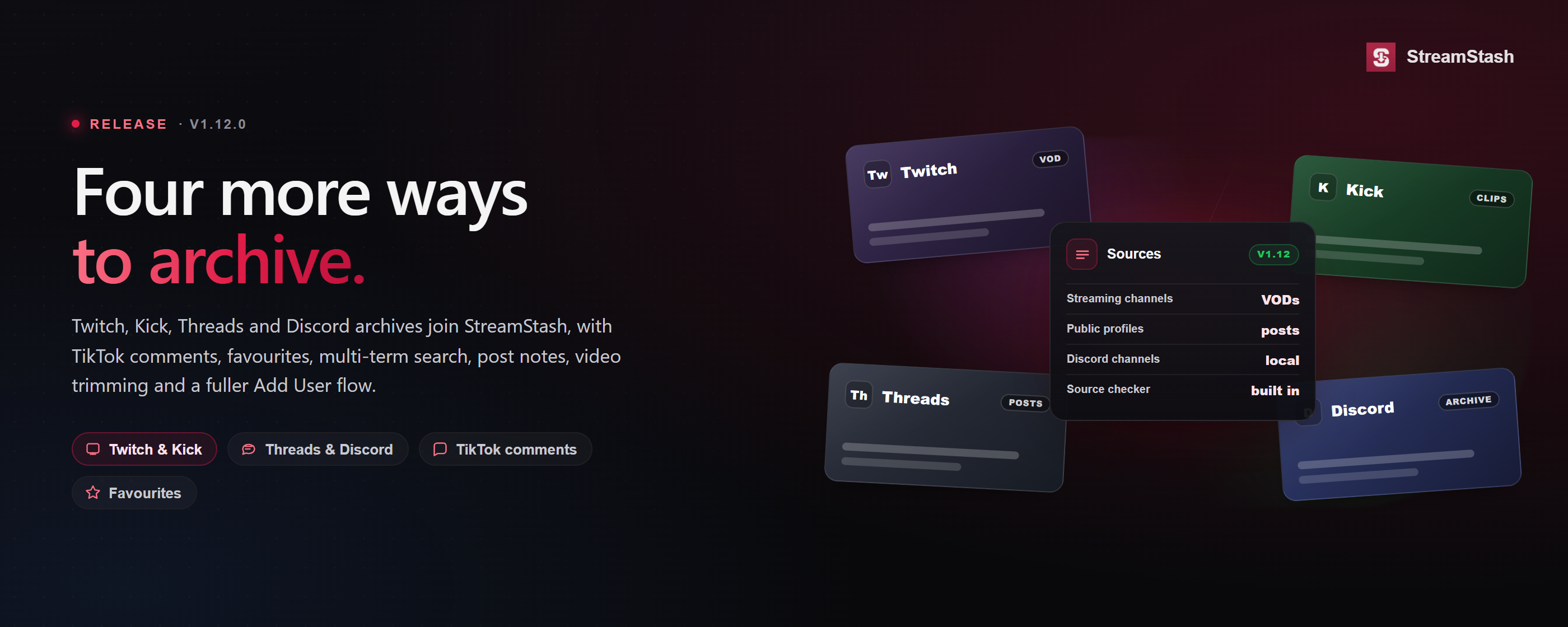 StreamStash v1.12 release banner: Twitch, Kick, Threads and Discord archives, with TikTok comments, favourites, post notes and video trimming