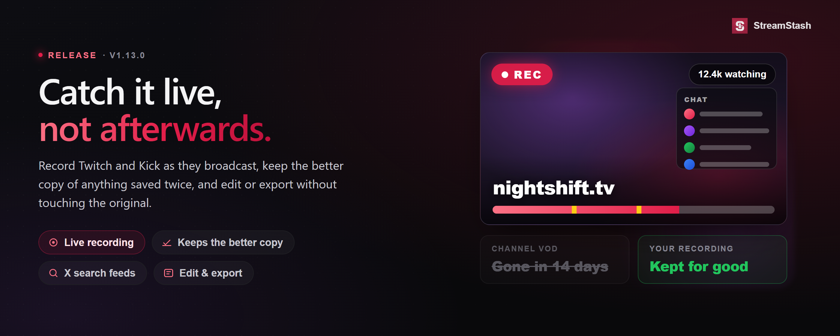 StreamStash v1.13 release banner: live recording for Twitch and Kick, with ad breaks skipped, chat in sync, and deduplication keeping the better copy